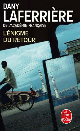 L'Énigme du retour - Dany Laferrière - LGF