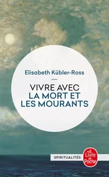 Vivre avec les mort et les mourants