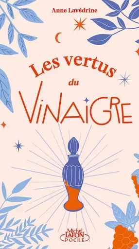 Les Vertus du vinaigre - Anne Lavédrine - Michel Lafon