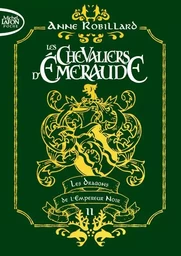 Les Chevaliers d'émeraude - Tome 2 Les dragons de l'Empereur noir - édition collector