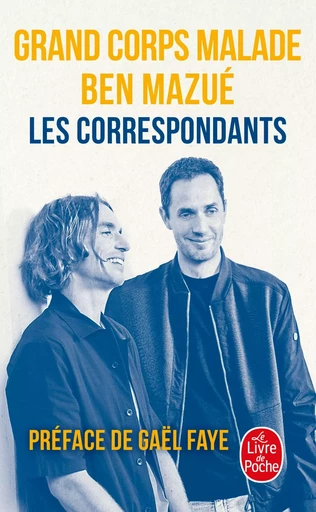 Les Correspondants - Ben Mazué,  GRAND CORPS MALADE - LGF