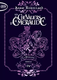 Les Chevaliers d'émeraude - Tome 4 La Princesse rebelle - édition collector