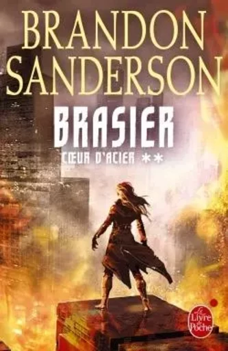 Brasier (Coeur d'Acier, Tome 2) - Brandon Sanderson - LGF