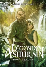 Légendes d'Ashur-Sîn - Tome 1