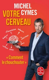 Votre cerveau