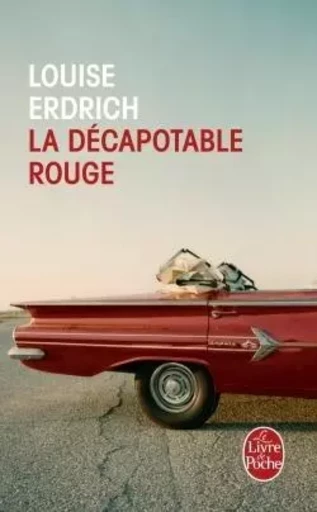 La Décapotable rouge - Louise Erdrich - LGF