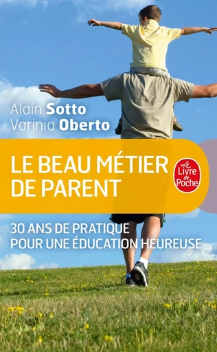 Le beau Métier de parent - Alain Sotto, Varinia Oberto - LGF