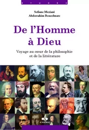 De l'homme à Dieu - voyage au coeur de la philosophie et de la littérature