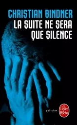 La Suite ne sera que silence