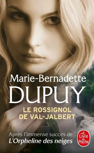 Le Rossignol de Val-Jabert (L'Orpheline des neiges, Tome 2) - Marie-Bernadette Dupuy - LGF