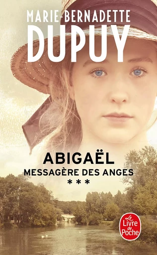 Abigaël, messagère des anges (Abigaël Saison 1, Tome 3) - Marie-Bernadette Dupuy - LGF