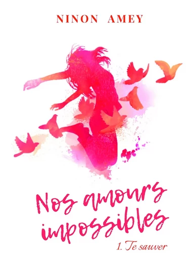 Nos amours impossibles - Ninon AMEY - BOOKELIS