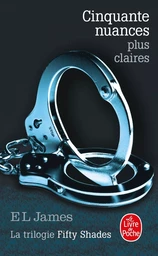 Cinquante nuances plus claires (Cinquante nuances, Tome 3)