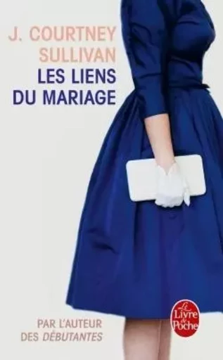 Les Liens du mariage - J. Courtney Sullivan - LGF