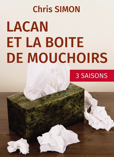 LACAN ET LA BOÎTE DE MOUHOIRS - Chris Simon - BOOKELIS