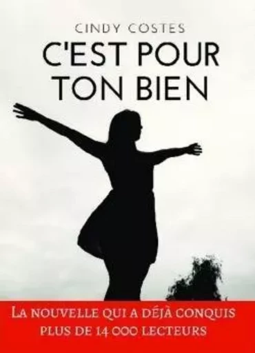 C'est pour ton bien - Cindy Costes - BOOKELIS