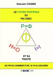 LE MYSTÈRE INFORMATIQUE DU PHI GREC ET SA TRINITÉ