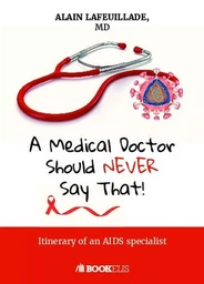 A Medical Doctor Should Never Say That...