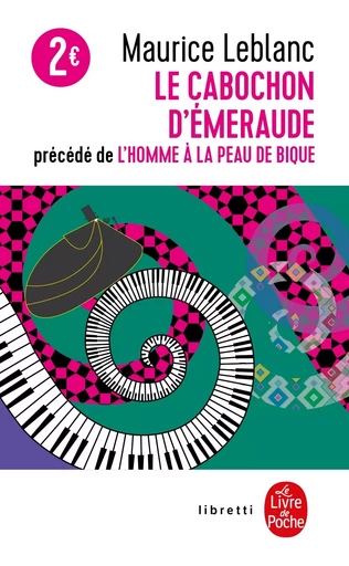 Le Cabochon d'émeraude précédé de l'homme à la peau de bique - Maurice Leblanc - LGF