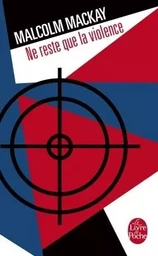 Ne reste que la violence (Trilogie de Glasgow, Tome 3)