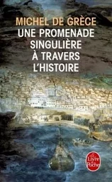 Une promenade singulière à travers l'histoire