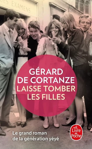 Laisse tomber les filles - Gérard deCortanze - LGF