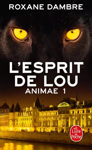 L'Esprit de Lou (Animae, Tome 1) - Roxane Dambre - LGF