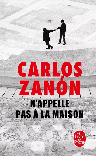 N'appelle pas à la maison - Carlos Zanon - LGF