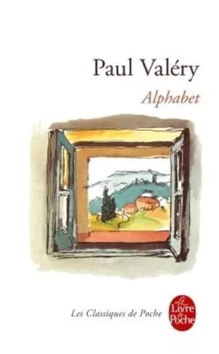 Alphabet (Nouvelle édition) - Paul Valéry - LGF