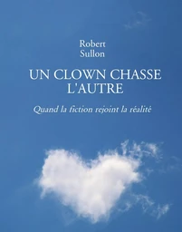   UN CLOWN CHASSE L'AUTRE