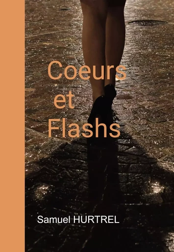 Coeurs et Flashs - Samuel Hurtrel - BOOKELIS