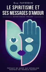 Le spiritisme et ses messages d'amour