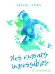 Nos amours impossibles