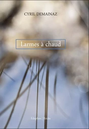 Larmes à chaud