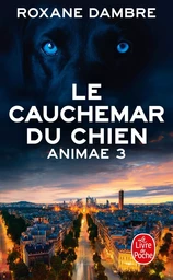 Le Cauchemar du chien (Animae, Tome 3)