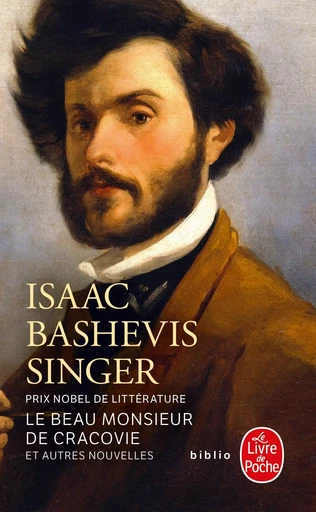 Le beau Monsieur de Cracovie et autres nouvelles - Isaac Bashevis Singer - LGF