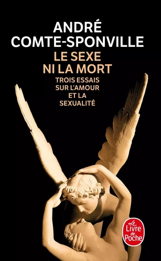 Le Sexe ni la mort - André Comte-Sponville - LGF