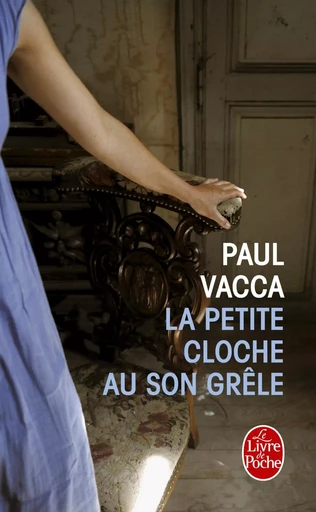 La Petite Cloche au son grêle - PAUL VACCA - LGF