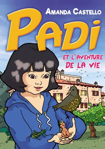 Padi et l'aventure de la vie - Amanda Castello - BOOKELIS