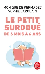 Le petit surdoué de 6 mois à 6 ans