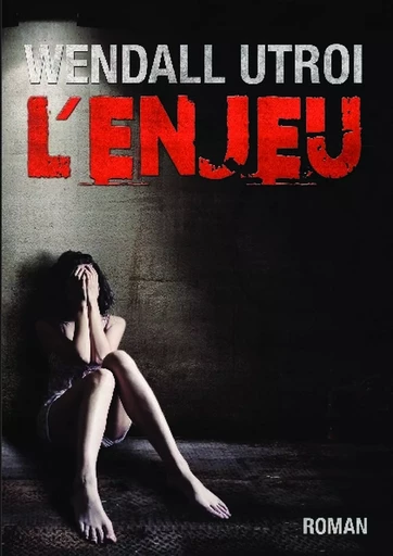 L'enjeu - Wendall UTROI - BOOKELIS