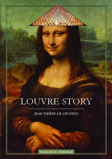 Louvre Story - Jean-Pierre de Lipowski - BOOKELIS