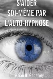 S'aider soi-même par l'auto-hypnose