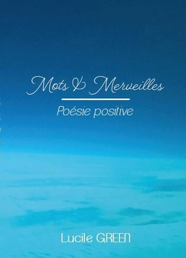 Mots et Merveilles - Lucile Green - BOOKELIS