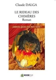 LE RIDEAU DES CHIMÈRES Roman