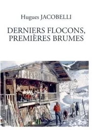 Derniers flocons, premières brumes