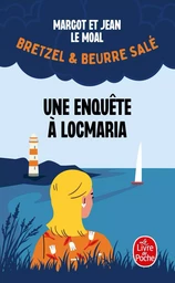 Une enquête à Locmaria (Bretzel & beurre salé, Enquête 1)