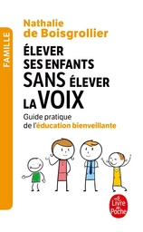 Elever ses enfants sans élever la voix