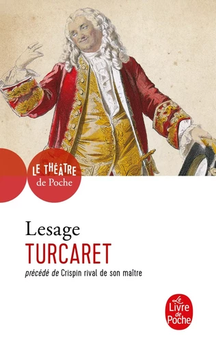 Turcaret précédé de Crispin rival de son maître - Alain-René Lesage - LGF