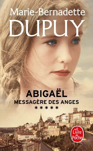 Abigaël, messagère des anges (Abigaël Saison 1, Tome 5) - Marie-Bernadette Dupuy - LGF